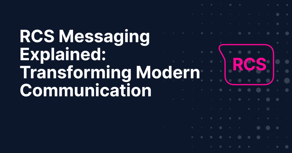 RCS Messaging Explained- Transforming Modern Communication-