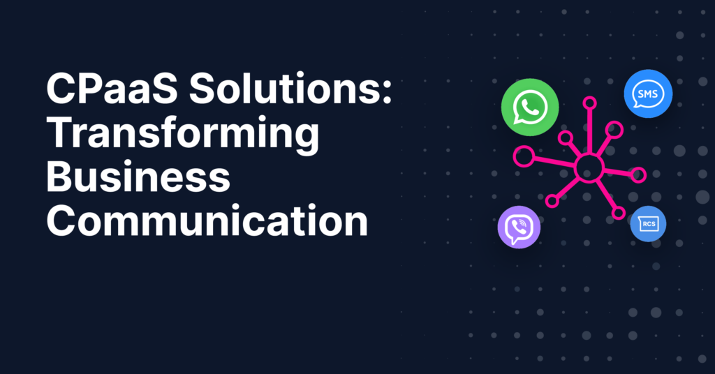 CPaaS Solutions Transforming Business Communication