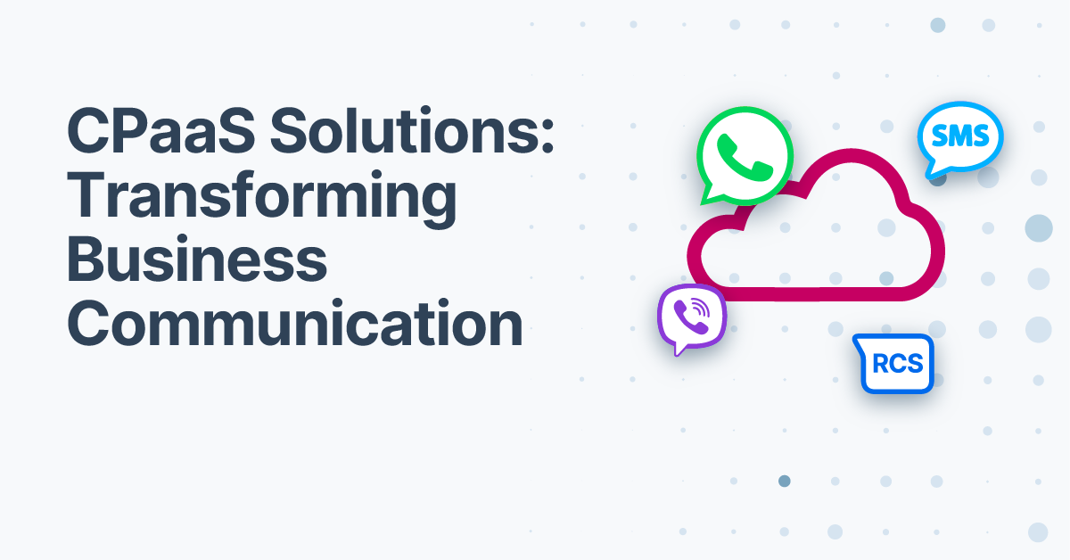 CPaaS Solutions - Transforming Business Communication
