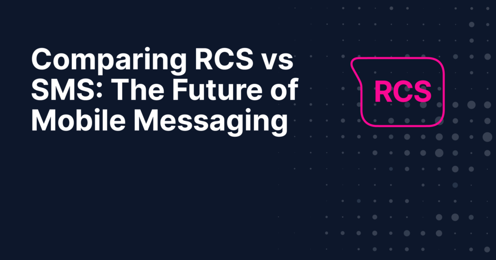 Comparing RCS vs SMS The Future of Mobile Messaging