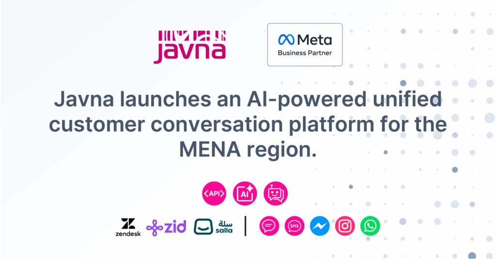 Javna Launches an AI-Powered Unified Customer Conversation Platform for the MENA Region 6 Javna launches an Al-powered unified customer conversation platform for the MENA region.