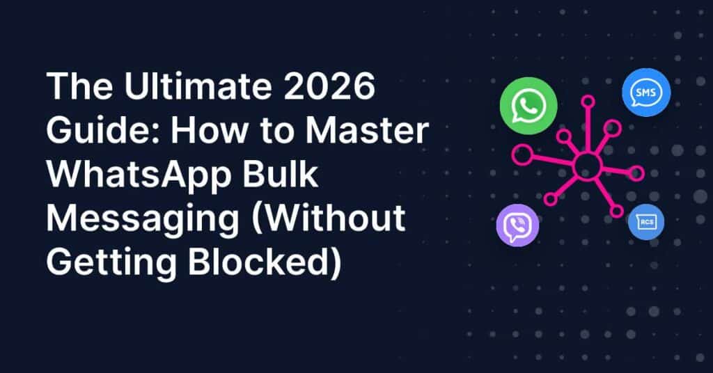 The Ultimate 2026 Guide: How to Master WhatsApp Bulk Messaging (Without Getting Blocked) 1 The Ultimate 2026 Guide 1 20